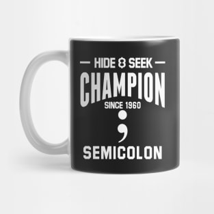 Hide & Seek Champion since 1960 Semicolon white Mug